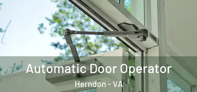 Automatic Door Operator Herndon - VA