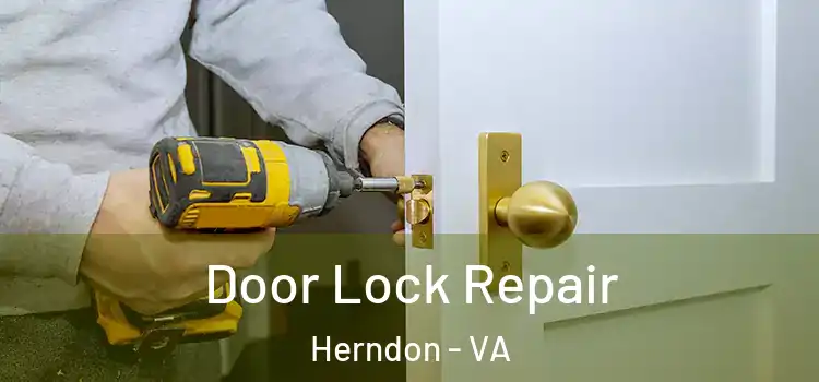 Door Lock Repair Herndon - VA