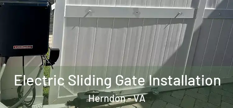 Electric Sliding Gate Installation Herndon - VA