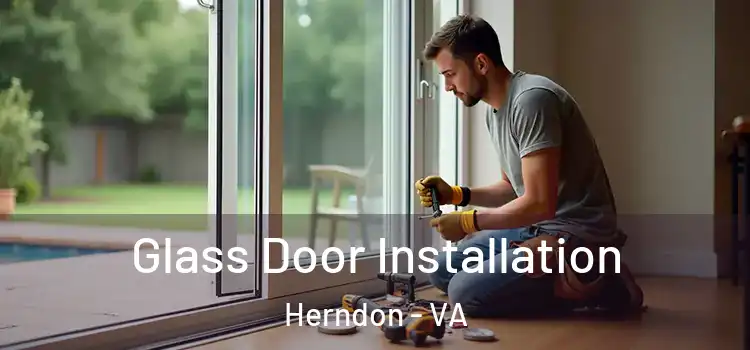 Glass Door Installation Herndon - VA