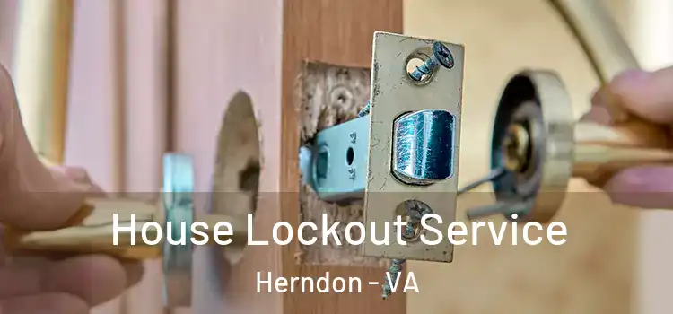 House Lockout Service Herndon - VA