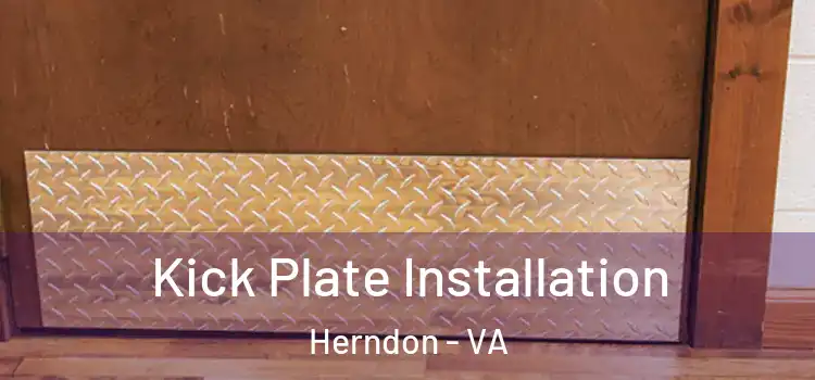 Kick Plate Installation Herndon - VA