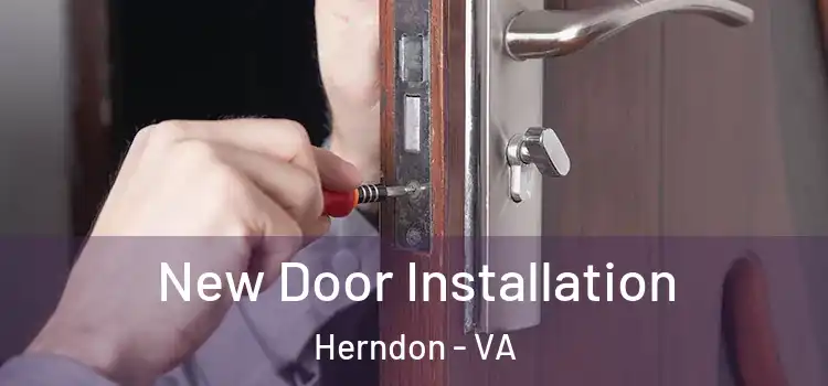 New Door Installation Herndon - VA