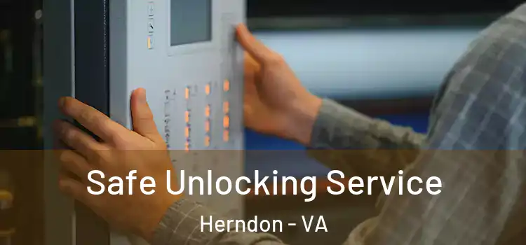 Safe Unlocking Service Herndon - VA