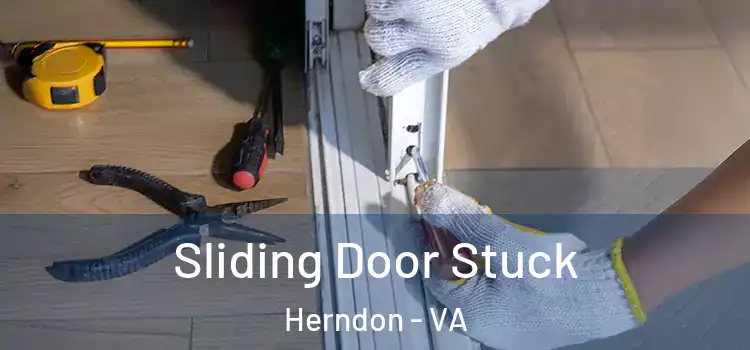 Sliding Door Stuck Herndon - VA